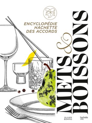 cover image of Encyclopédie Hachette des accords mets et boissons